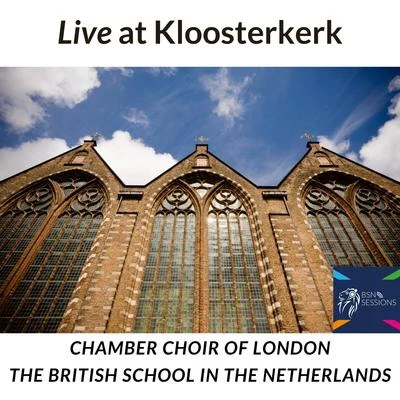 Live at Kloosterkerk 專輯 Chamber Choir of London/Dominic Ellis-Peckham/Eleanor Bray