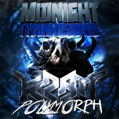 Polymorph (Midnight Tyrannosaurus Remix) 專輯 Midnight Tyrannosaurus/Kadaver