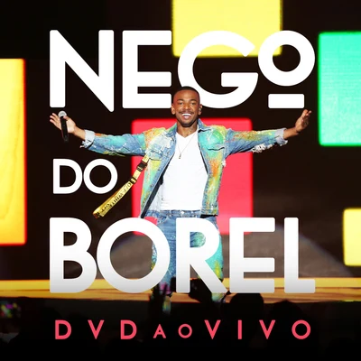 Nego do Borel - Ao Vivo 專輯 Nego do Borel