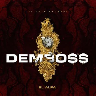 Dembo$$ 專輯 El Alfa