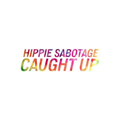 Caught Up 專輯 Hippie Sabotage/Azizi Gibson