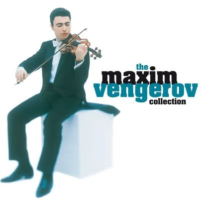 Maxim VengerovIrina Vinogradova Maxim Vengerov - The Collection