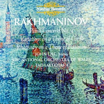 Rachmaninov: Piano Concerto No. 4, Variations on a Theme of Corelli & Rhapsody on a Theme of Paganini 專輯 John Lill