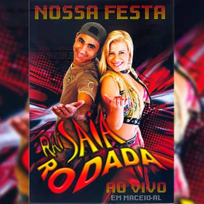 Nossa Festa (Ao Vivo) 专辑 Raí Saia Rodada