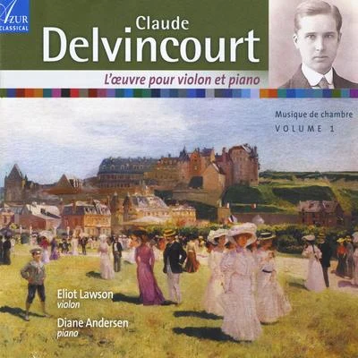 Claude Delvincourt Chamber Music, Vol. 1 專輯 Eliot Lawson