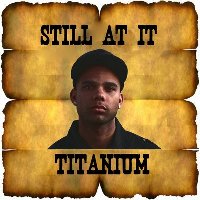 Still At It EP 专辑 Titanium