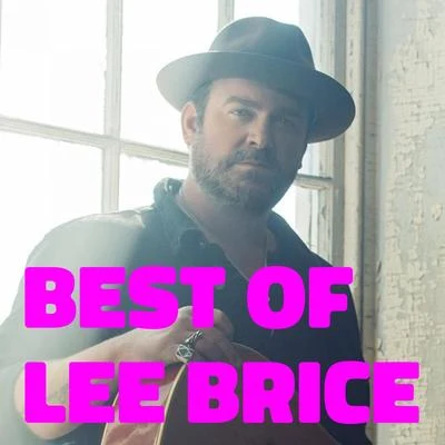 Lee Brice Best of Lee Brice