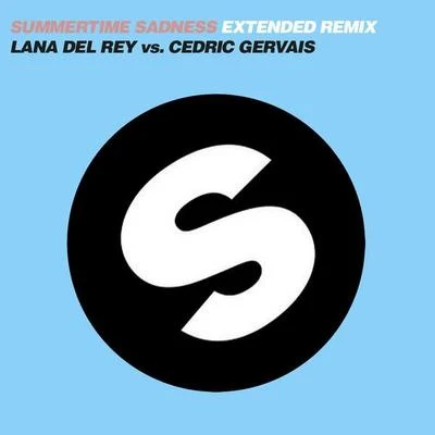 Summertime Sadness(Cedric Gervais Extended Remix) 专辑 Lana Del Rey