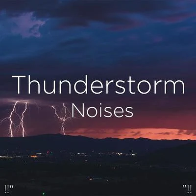 !!" Thunderstorm Noises "!! 專輯 Thunderstorm Sound Bank/Thunderstorm Sleep