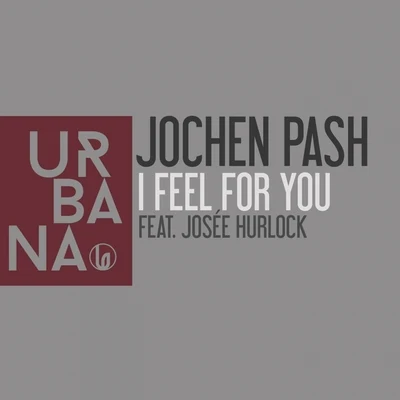 Jochen Pash I Feel for You