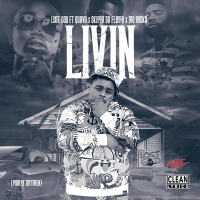 Livin&#x27; (feat. Quavo, Skippa Da Flippa & Mo Buck$) 专辑 Lost God