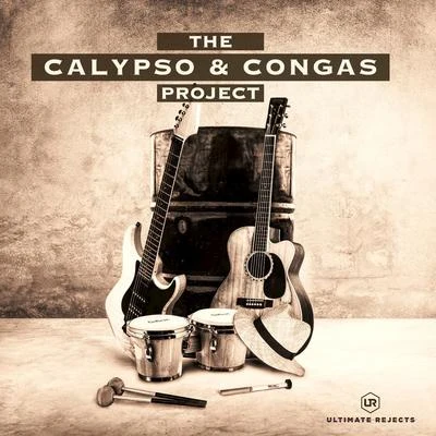 The Calypso & Congas Project 專輯 Ultimate Rejects