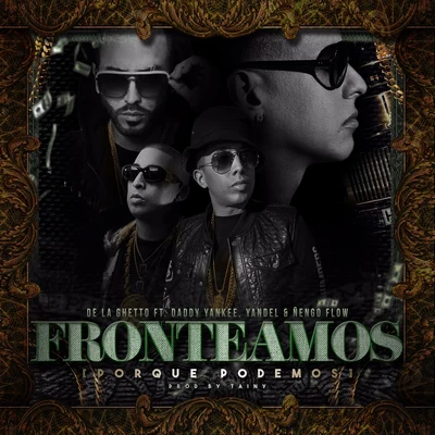 Fronteamos Porque Podemos 專輯 De La Ghetto