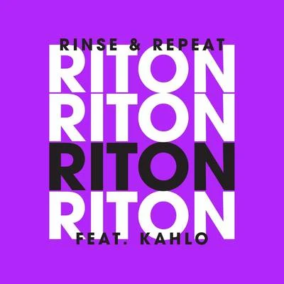 Rinse & Repeat (Remixes 2) - EP 專輯 Riton