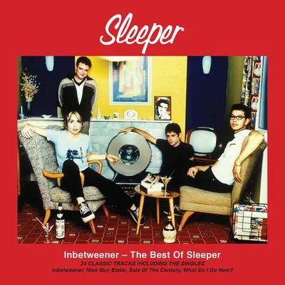 Inbetweener - The Best of Sleeper 專輯 Sleeper