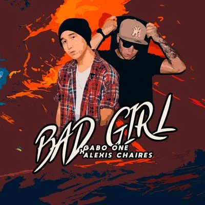 Bad Girl 专辑 Alexis Chaires/Derian