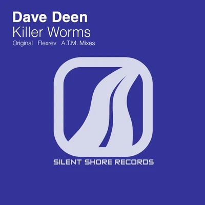 Dave DeenIrena LoveReOrder Killer Worms