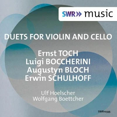 Toch, Boccherini, Bloch & Schulhoff: Duets for Violin & Cello 專輯 Ulf Hoelscher