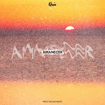 Amanecer 专辑 Quin/Venuz Beats/Evil Needle