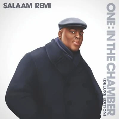 Salaam Remi One: In The Chamber (Deluxe Edition)