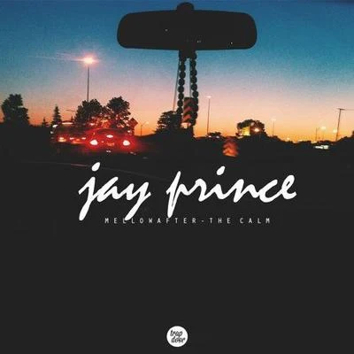 The Calm (Mellow After) 專輯 Jay Prince/IDK/Blue Lab Beats