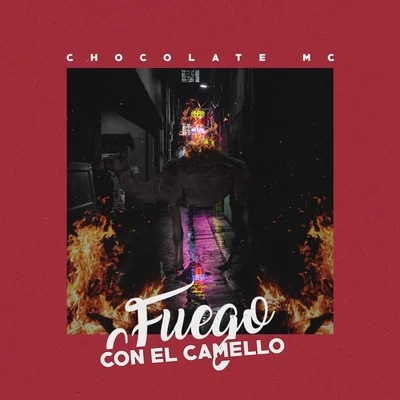 Fuego con el Camello 專輯 Chocolate MC/El Yesmy/Ready Salvi/Joaquin