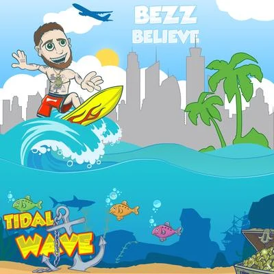 Tidal Wave 專輯 Bezz Believe