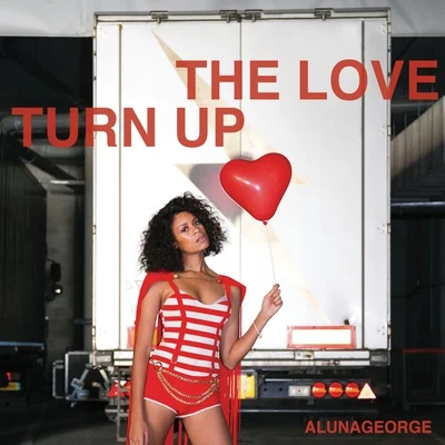 Turn Up the Love 专辑 AlunaGeorge