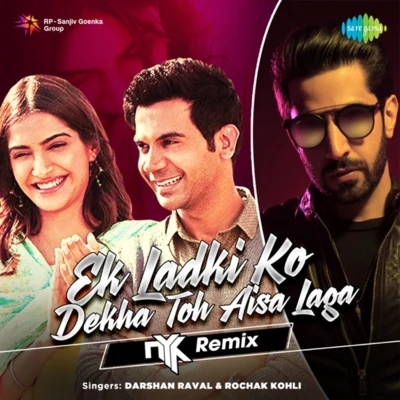 Ek Ladki Ko Dekha Toh Aisa Laga (Remix) 專輯 NYK