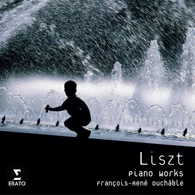 Liszt: Piano Works 专辑 François-René Duchâble