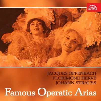 Famous Operatic AriasOffenbach, Hervé, Strauss 專輯 Václav Bednář/Jaroslava Vymazalova/Antonin Votava/Pyotr Ilyich Tchaikovsky/Josef Hrnčíř