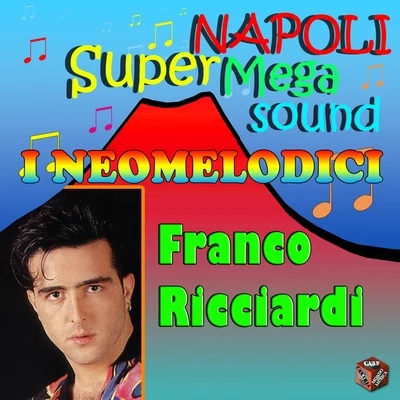 Franco Ricciardi I neomelodici