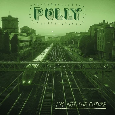 Im Not The Future 專輯 Polly/Bogdan DLP/Jador