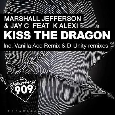 Kiss The Dragon 專輯 Marshall Jefferson/Phuture/Kevin Irving/Adonis/Mr Lee