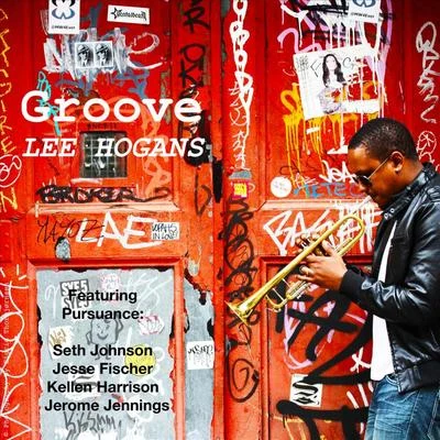 Groove (feat. Pursuance, Jesse Fischer, Jerome Jennings, Seth Johnson & Kellen Harrison) 專輯 Sly5thAve/Jesse Fischer