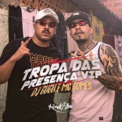 Tropa das Presença Vip 专辑 MC Gomes/Mc Neguinho do ITR/MC RF3