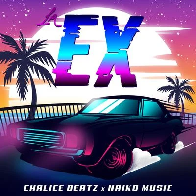 La Ex 專輯 Emci Flow/Chalice Beatz/Nardo Nardini