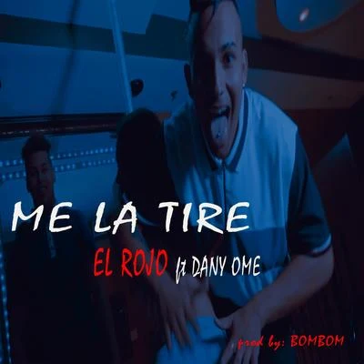 El RojoMr. D Me la Tire