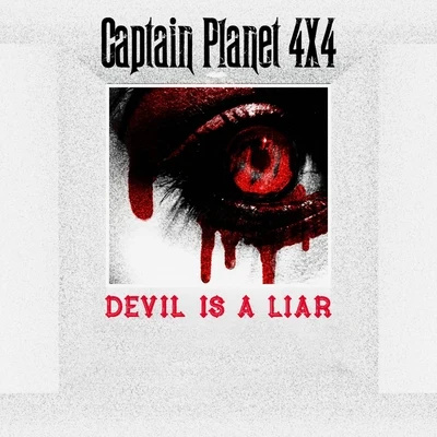 Devil Is a Liar 專輯 Captain Planet 4X4/Joey B