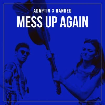 Mess Up Again 專輯 Adaptiv