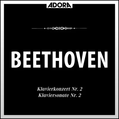 Alfred Brendel貝多芬 Beethoven: Klavierkonzert No. 2, Op. 19 - Klaviersonate No. 2, Op. 2