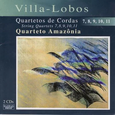 Villa-Lobos: String Quartets 7, 8, 9, 10, 11 专辑 Heitor Villa-lobos