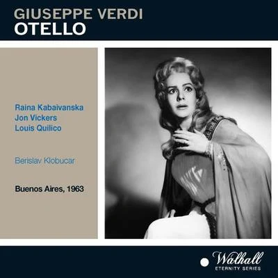 Berislav Klobucar VERDI, G.: Otello [Opera] (Kabaivanska, Vickers, Quilico, Buenos Aires Teatro Colón Chorus and Orchestra, Klobucar) (1963)