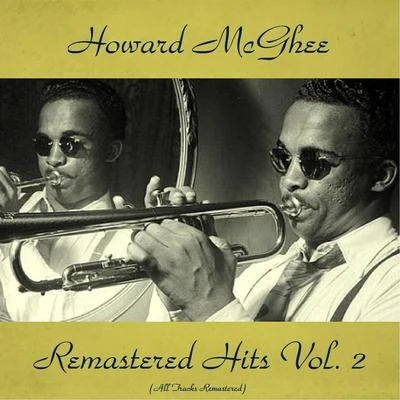 Remastered Hits Vol, 2 (All Tracks Remastered) 專輯 Howard McGhee