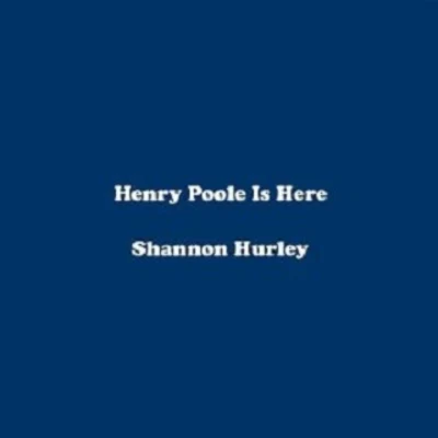 Henry Poole Is Here 專輯 Shannon Hurley