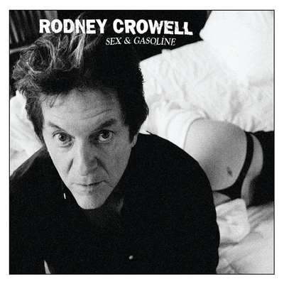 Rodney Crowell *** & Gasoline