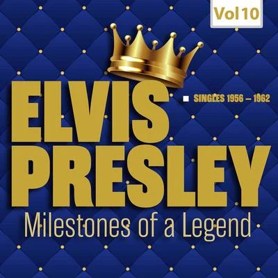 Milestones of a Legend - Elvis Presley, Vol. 10 专辑 Elvis Presley