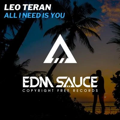 All I Need Is You 专辑 SAUCE/Leo Teran