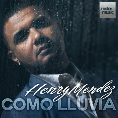 Como Lluvia 專輯 Henry Mendez