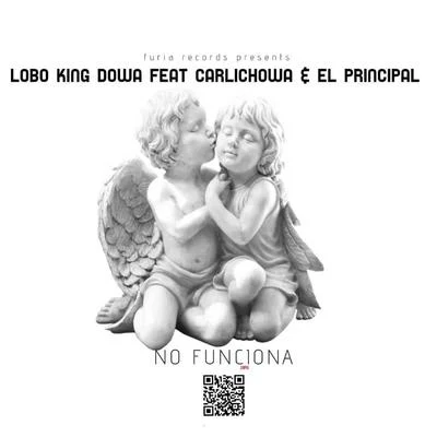 No Funciona (feat. Carlichowa & el Principal) 專輯 Wow Popy/Dj Gomeko/Lobo Malo